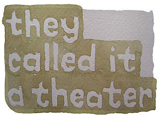they called it a theater