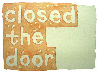 closed the door