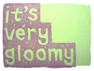 it's very gloomy