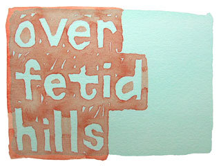 over fetid hills