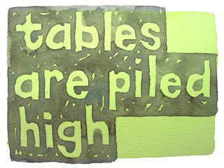 tables are piled high