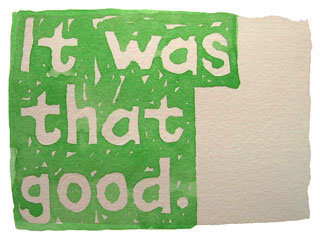 It was that good.