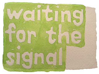 waiting for the signal