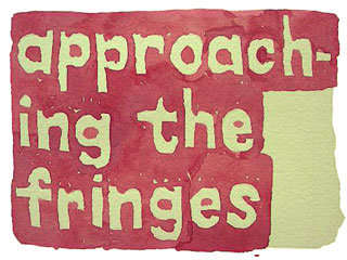 approaching the fringes