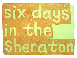 six days in the Sheraton
