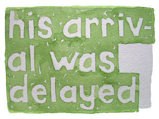 his arrival was delayed