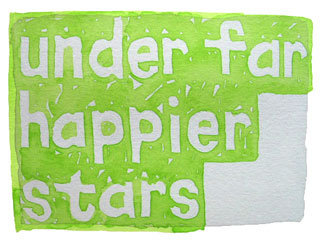 under far happier stars