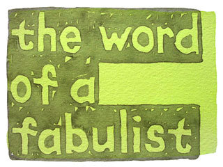 the word of a fabulist