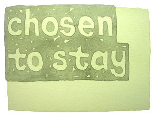 chosen to stay