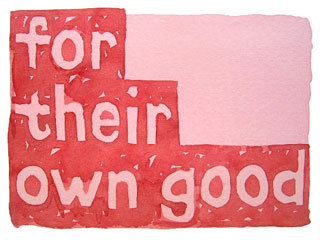 for their own good