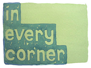 in every corner