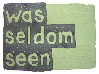 was seldom seen