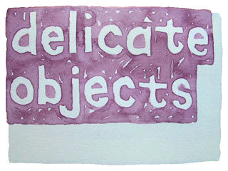 delicate objects